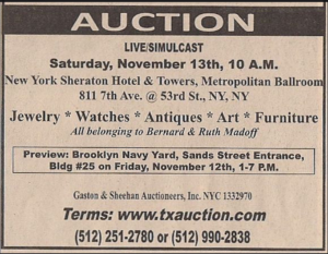 The posting reads as follows. Auction. Live, simulcast. Saturday, November 13th 10 a m. New York Sheraton hotel and towers, metropolitan ballroom. Jewelry, watches, antiques, art, furniture, all belonging to Bernard and Ruth Madoff.